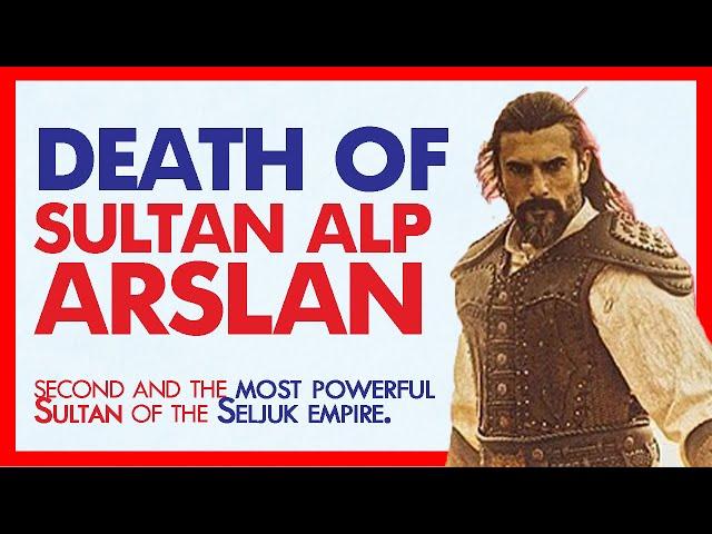 Death of Sultan Alp Arslan | Seljuk-Byzantine Empire battle of Manzikert | Nazuk Surat e Haal