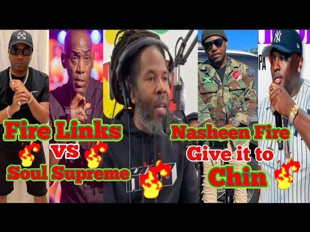 Nasheen Fire tell Chin world Bash his mind|Sound men Reasoning|Fire links vs Soul Supreme