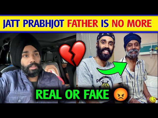 Jatt Prabhjot Father is No more | Jatt Prabhjot Father update News| Jatt Prabhjot Vlogs news Video