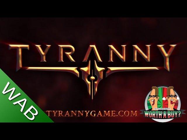 Tyranny - Worthabuy?