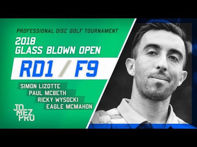 2018 GBO | Feature Card, Rd1, F9 | McBeth, Lizotte, Wysocki, McMahon