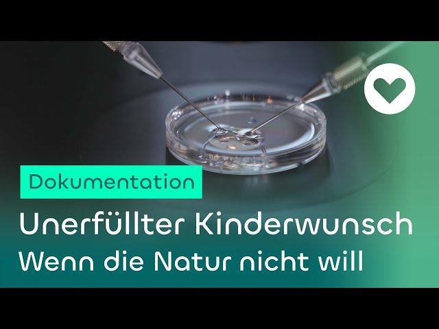 Unerfüllter Kinderwunsch - Wenn die Natur nicht will