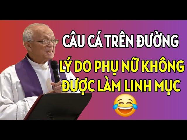 LÍ DO TẠI SAO PHỤ NỮ KHÔNG ĐƯỢC LÀM LINH MỤC | CHA PHẠM QUANG HỒNG THUYẾT GIẢNG