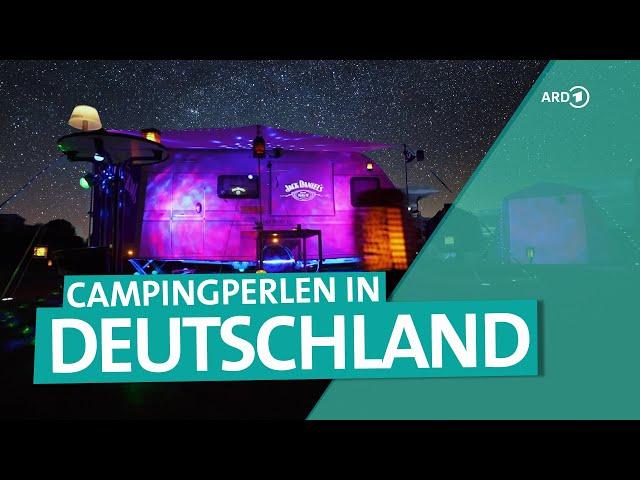 Camping in Deutschland – Campingplätze, Wohnmobile und kuriose Übernachtungen | ARD Reisen