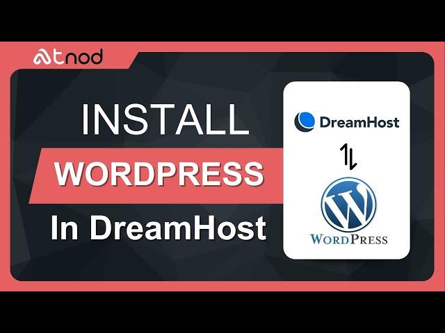 How to Install WordPress on DreamHost: Step-by-Step Guide (2024)