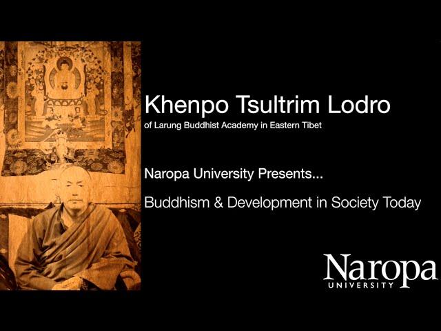 Khenpo Tsultrim Lodro Lecture at Naropa University