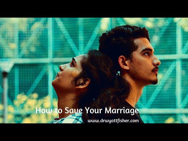 How To Save Your Marriage