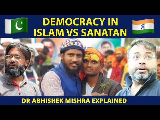 Democracy in Islam and Pakistan vs Sanatan and India | Dr Abhishek Mishra Explained ||