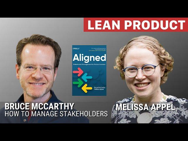 How to Manage Stakeholders by Bruce McCarthy and Melissa Appel at Lean Product Meetup