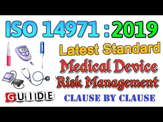 ISO 14971 : 2019 ( Medical Device Risk management ) | Detailed explanation Clause by Clause