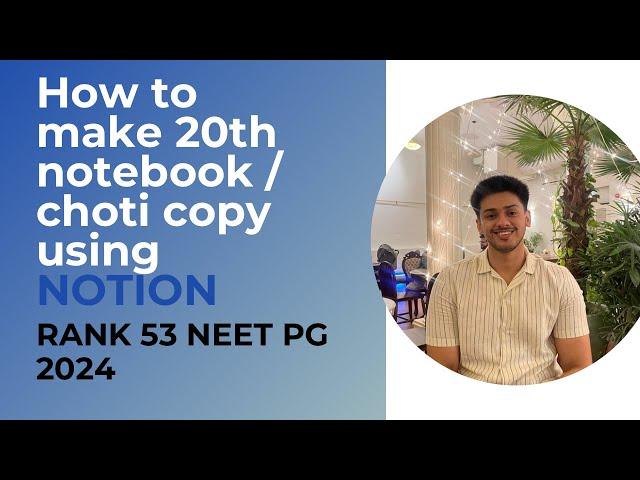 Best way to make 20th notebook / choti copy for neet pg & ini-cet using NOTION