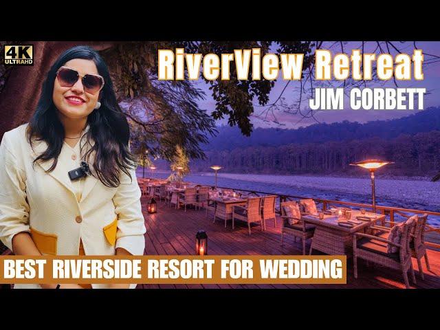 Wedding Heaven! Riverview Retreat Resort, Jim Corbett | Luxury Destination Wedding Venue