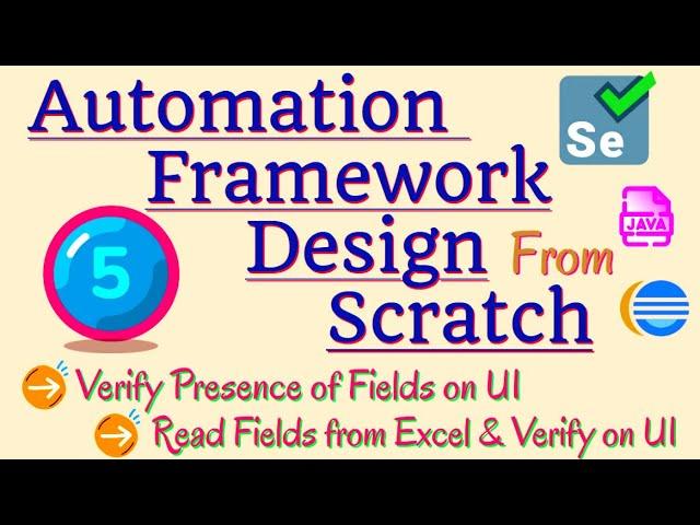 Session 5 - Verify Presence Of Fields in Selenium Java | Read Field Names from Excel & Verify on UI