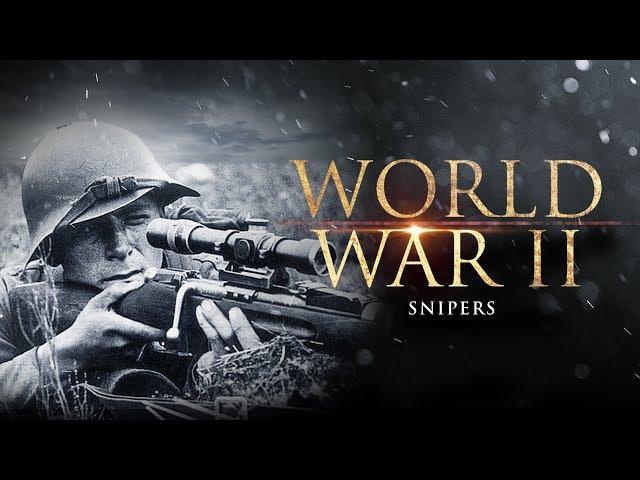 World War II: Snipers - Full Documentary