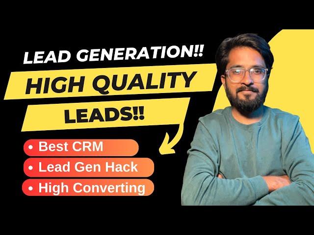 How To Generate High Quality Leads | Best CRM Tool For Lead Management