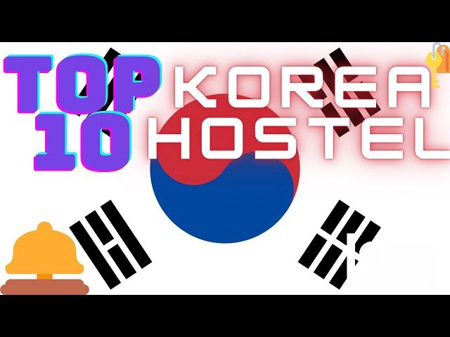 Best Korean Hostels ( Busan - Seoul )