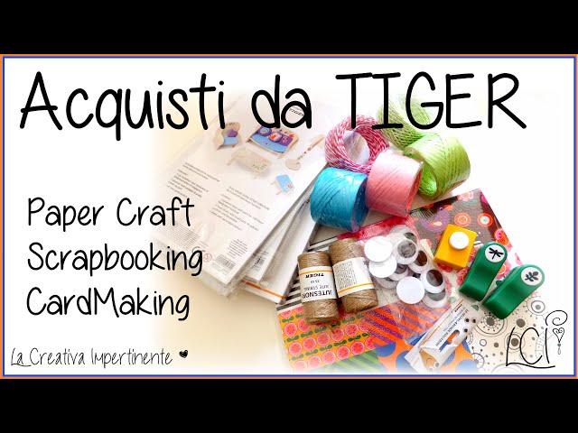 Dove acquistare materiale per Scrap/PaperCraft - TIGER sei mio !!!