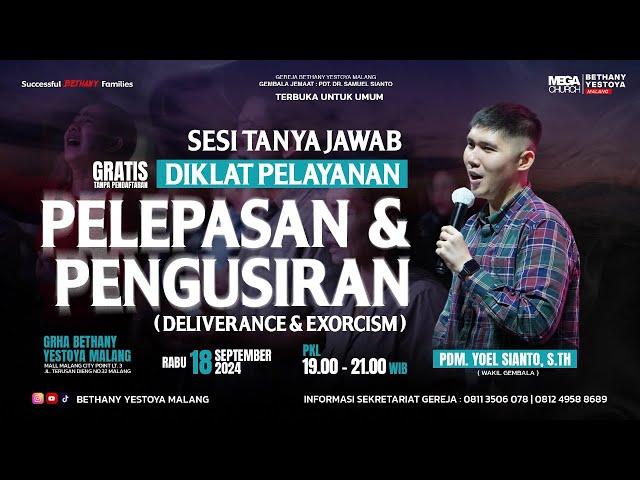 Sesi Tanya Jawab - DIKLAT Pelepasan & Pengusiran - Gereja Bethany Yestoya  - Pdm. Yoel Sianto, S.Th