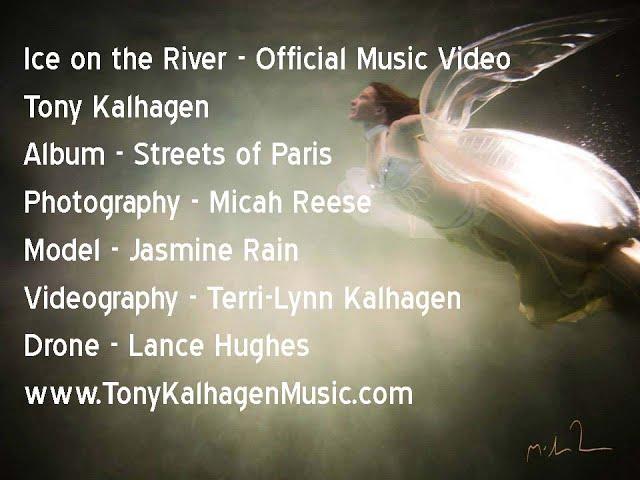 Ice on the River - Official Music Video Tony Kalhagen