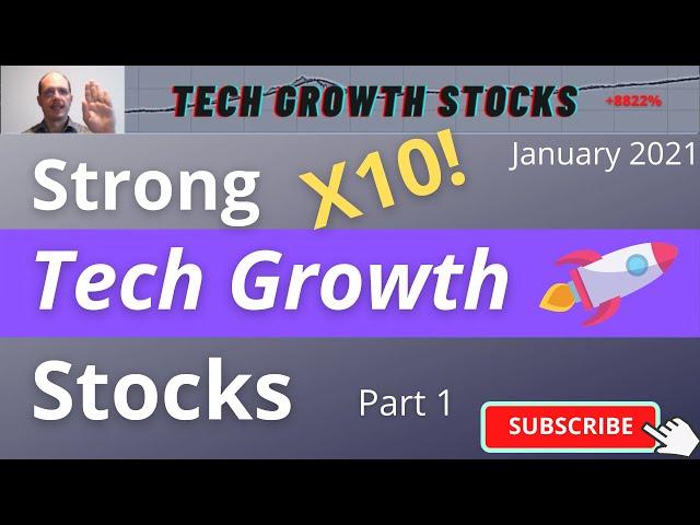 Strong Tech Growth Stocks [for 2021] - Best Stocks to Buy Now - Part 1