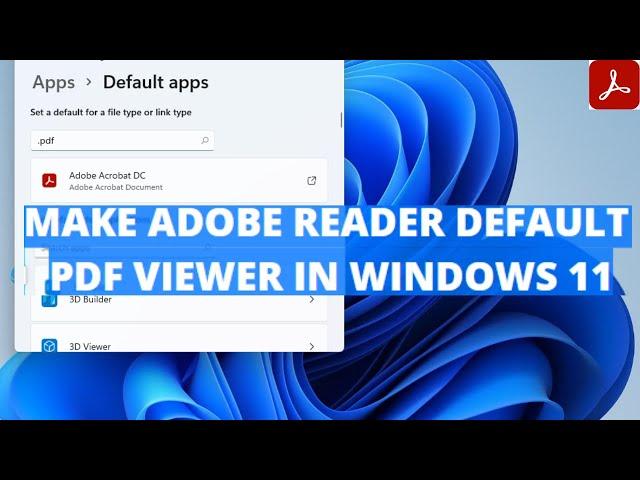 How to Make Adobe Reader Default PDF Viewer in Windows 11