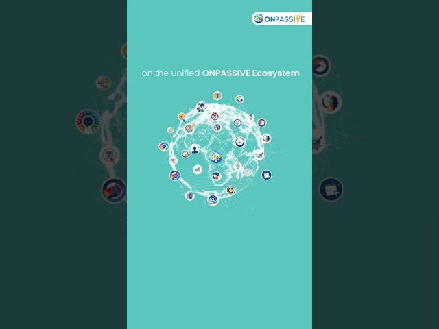 Power business growth using the ONPASSIVE Ecosystem.