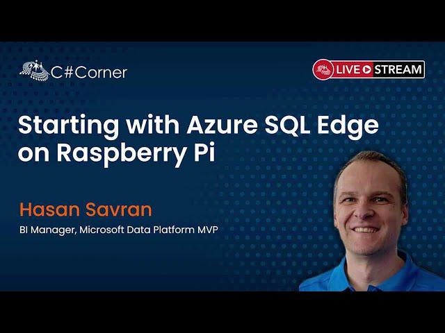 Starting with Azure SQL Edge on Raspberry Pi || IoT Virtual Conference