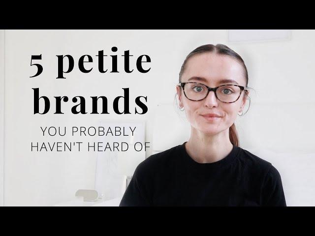 5 Petite Brands You Probably Haven’t Heard Of | Re-upload