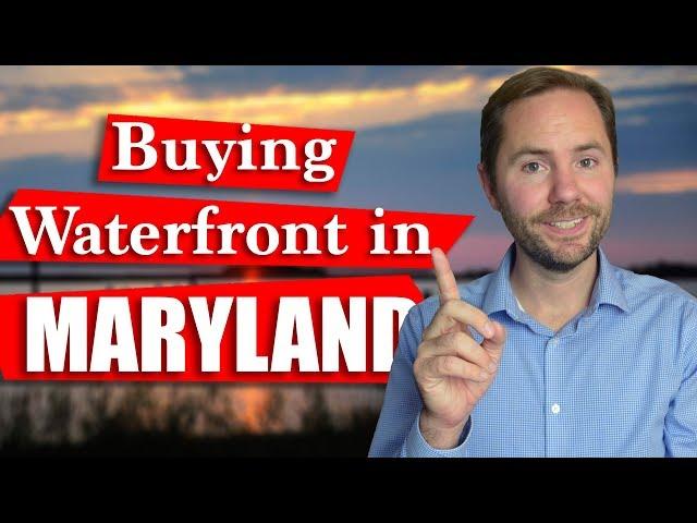 Maryland Waterfront Homes - What To Know Before Buying