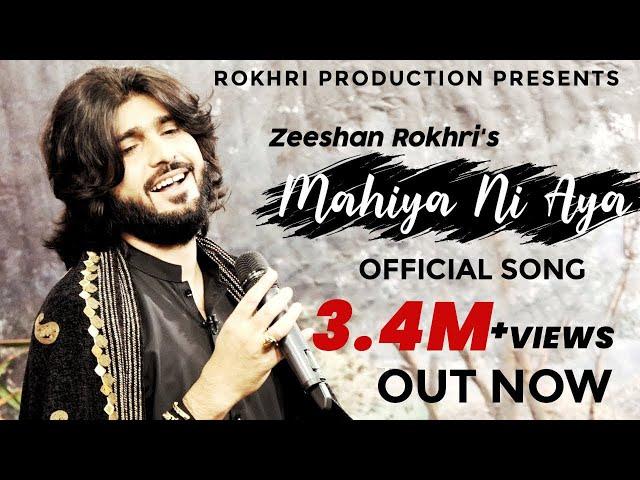 Mahiya Ni Aya | Zeeshan Rokhri (Official Video) | Rokhri Production