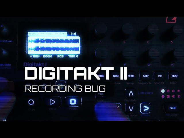Digitakt 2 Sound Engine BUG! (OS 1.03) - Sample and CRASH!
