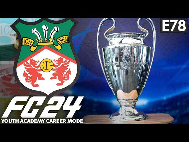 FINALE! | FC 24 YOUTH ACADEMY CAREER MODE EP78 | WREXHAM