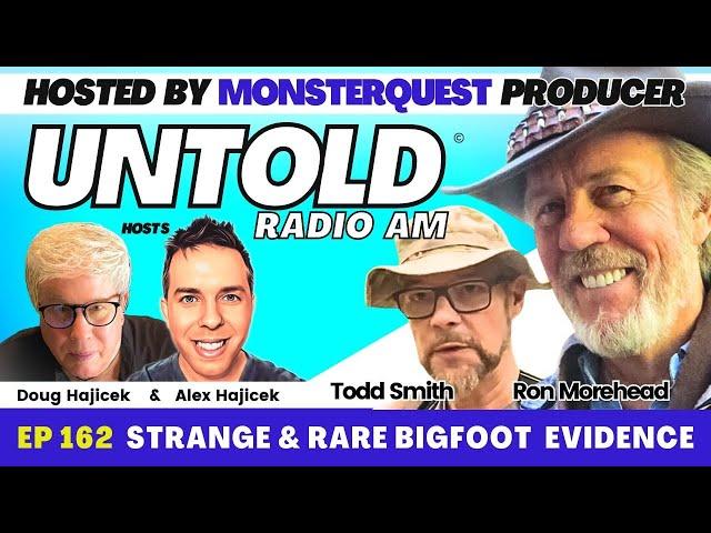 Strange and Rare Bigfoot Evidence | Untold Radio AM #162