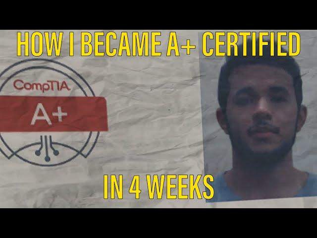 How I became CompTIA A+ certified in 4 weeks!