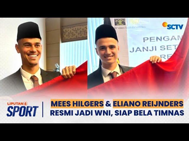 Mees Hilgers & Eliano Reijnders Resmi Jadi WNI, Siap Bela Timnas Indonesia vs Bahrain | Liputan 6