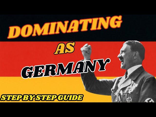 Dominating As Germany: A Step By Step Guide | HOI4 Country Guides
