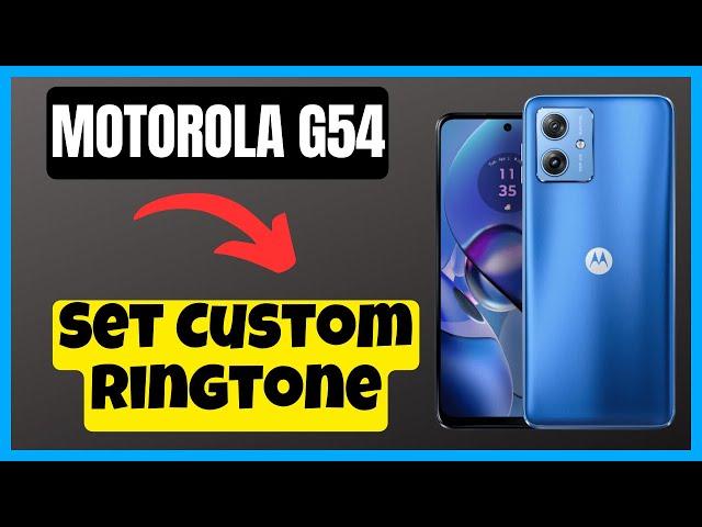 Motorola Moto G54 Set Custom Ringtone || How to set custom ringtones || Custom ringtone settings