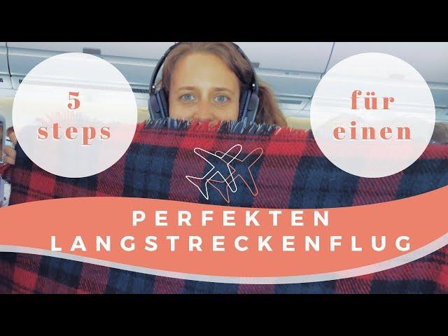 Der perfekte LANGSTRECKENFLUG | 5 Tipps 