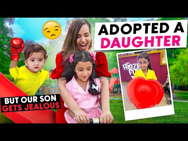 We adopted a DAUGHTER but our SON gets JEALOUS ....