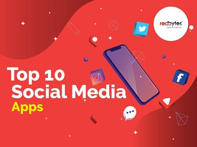 Top 10 Social Media Apps 2021 - Social Networking Apps | Redbytes Software