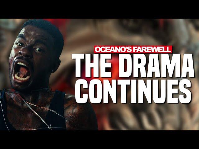 Oceano's farewell tour drama is RIDICULOUS