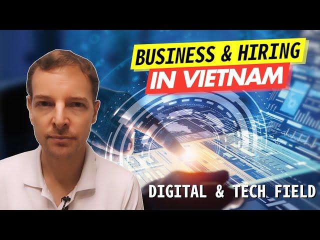 DOING BUSINESS in Vietnam | Hiring, Recruitment vs Outsourcing in Vietnam | Challenges & Solutions