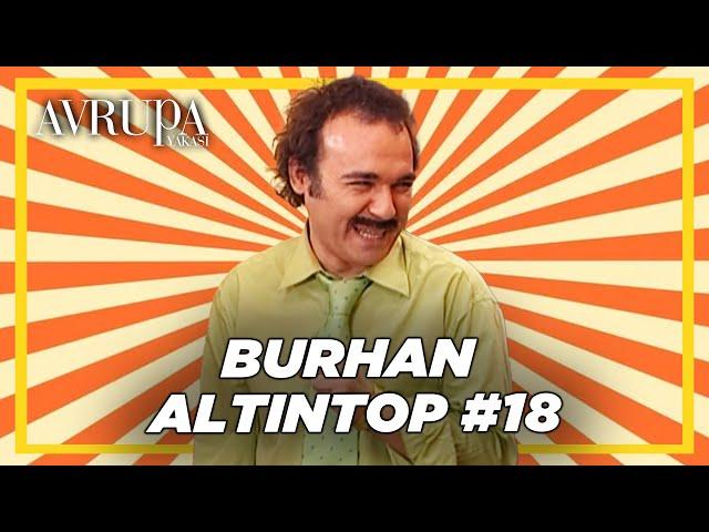 Burhan Altıntop Serisi #18 | Avrupa Yakası