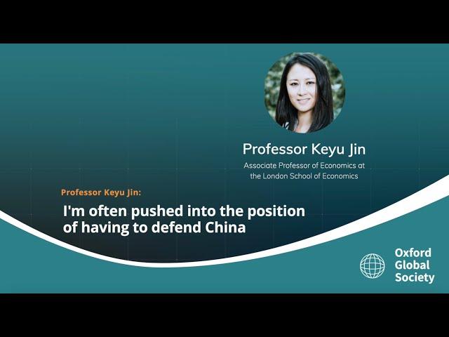 Keyu Jin: "I'm often pushed into the position of having to defend China"