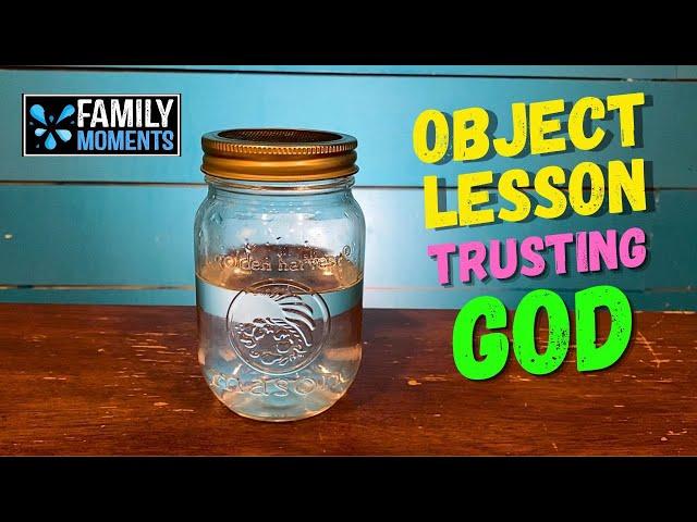 Family Devotional Object Lesson -TRUSTING GOD