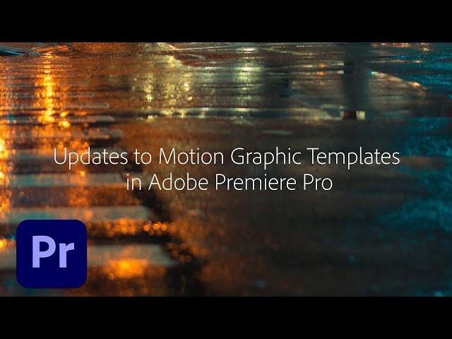 Updates to Motion Graphics Templates in Premiere Pro (12.1) | Adobe Creative Cloud