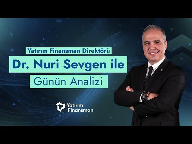 Dr. Nuri Sevgen ile Günün Analizi  | 14.11.2024