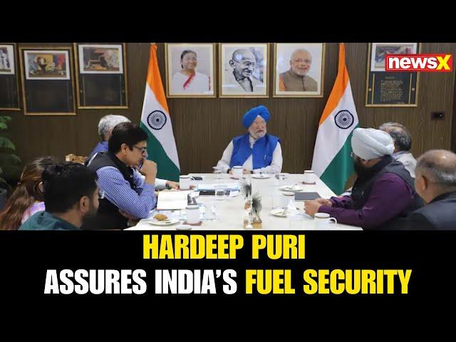 Hardeep Singh Puri Assures India’s Fuel Security Amid Middle East Tensions and Market Volatility