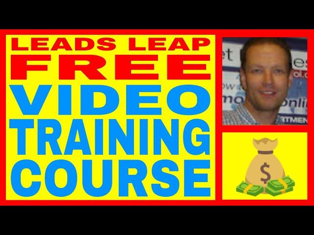 Leads Leap Review - Free Video Training Course - Free Lifetime Membership!