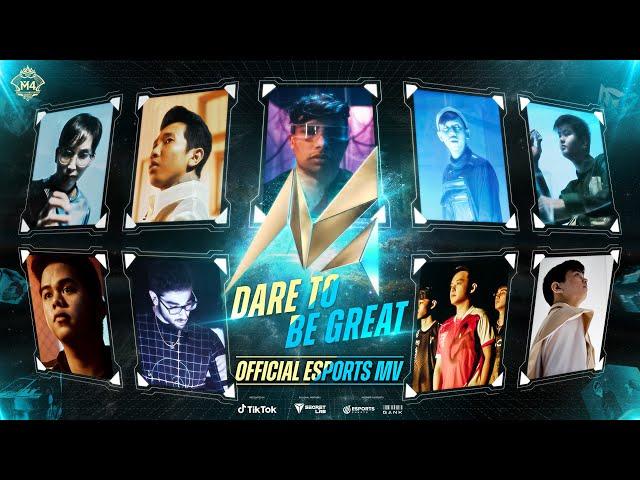 Dare To Be Great | M4 Esports Music Video